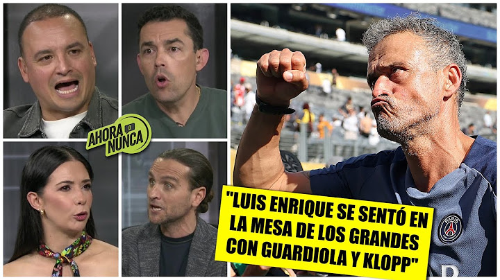 PSG y LUIS ENRIQUE son una máquina demoledora y le van a dar una GOLIZA al Chelsea | Ahora o Nunca