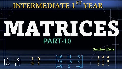 MATRICES | Important Topics | Inter 1st year Maths 1A | Intermediate Maths | IIT JEE MATH |