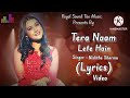 Tera Naam Lete Hain Lyrics Tere Naam Lete Hain Bato Hi Bato Mein Hum Tere Naam Lete Hai 