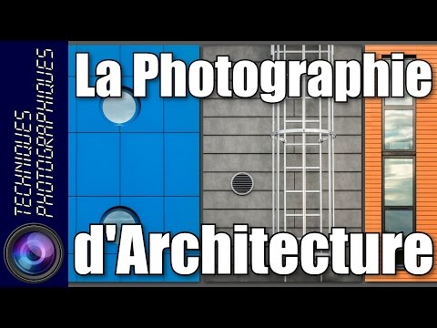 Vidéo: Comment Photographier L'architecture