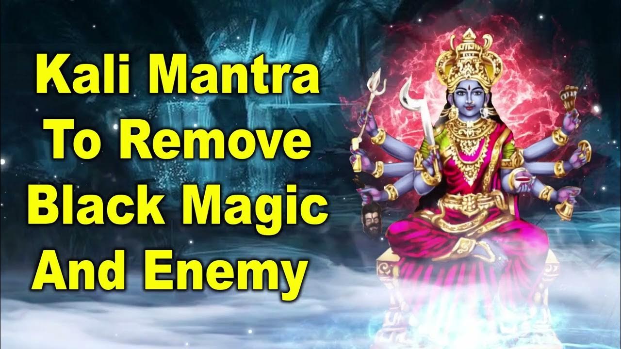 Kali Mantra To Remove Black Magic And Enemy YouTube kali-mantra-to-remove-black-magic-and-enemy-youtube