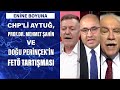 CHP'li Aytuğ, Prof.Dr. Mehmet Şahin ve Doğu Perinçek'in FETÖ tartışması..