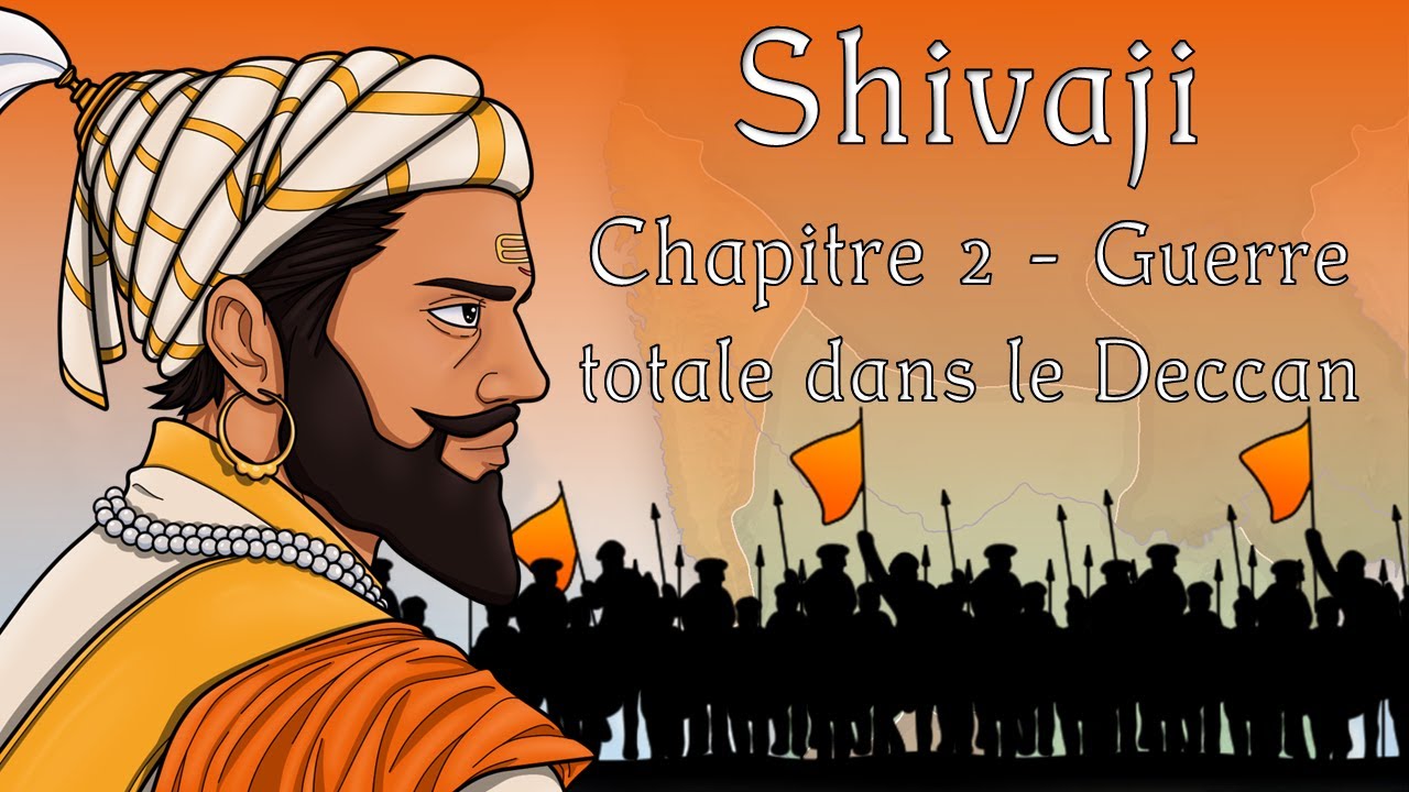 Shivaji le Grand Marthe   2 Guerre totale dans le Deccan