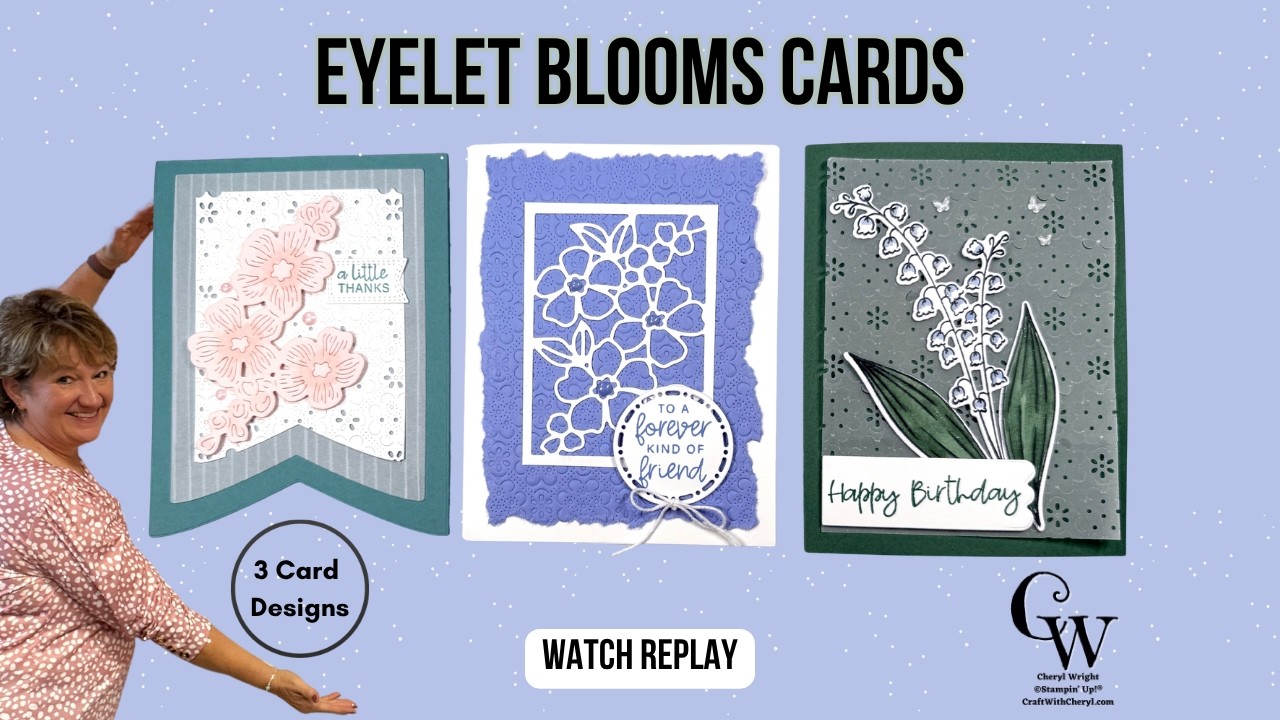 Make 3 Beautiful Cards with the Eyelet Blooms Die! - YouTube