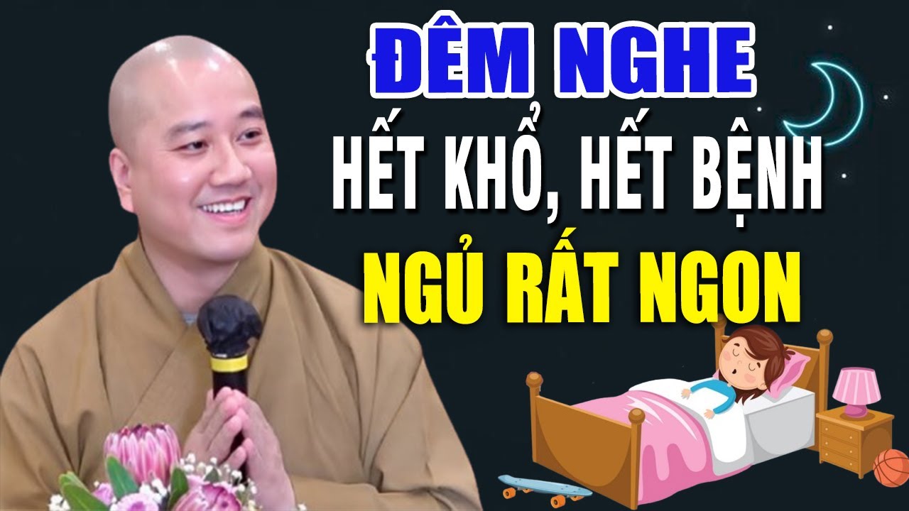 Khó Ngủ Hãy Nghe Bài Giảng Này – Hết Bệnh Hết Khổ, Ngủ Ngon Lành _ Lời Phật Dạy Hiệu Nghiệm