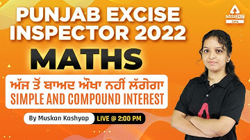 Punjab Excise Inspector 2022 | Maths | Simple And Compound Interest #3| By Muskan Kashyap