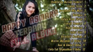 HAPPY ASMARA 'REMBULAN MALAM'FULL ALBUM TERBARU
