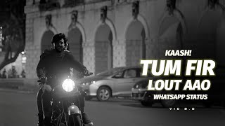Kaash Tum Fir Laut Aao WhatsApp Status | Sad Status | Asal Mein Status | VID 2.0 screenshot 4