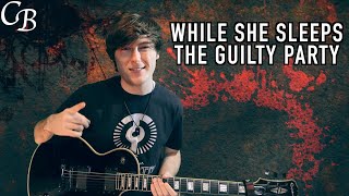 While She Sleeps - THE GUILTY PARTY - Guitar Cover (Drop C)