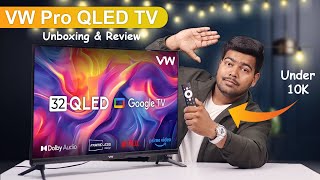 VW Pro Series 32-inch QLED TV 2025 | Unboxing & Review | QLED TV under 10K