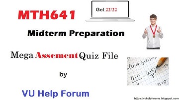 MTH641 Midterm Preparation Objective||Mega assement Quiz file
