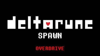 DELTARUNE - SPAWN (OVERDRIVE Cover)