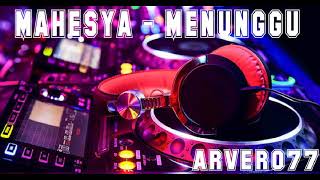 MAHESYA MENUNGGU REMIX NEW 2017