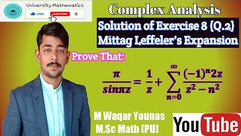 Mittag Leffelers expansion Q.2 of Complex Analysis by Dr Muhammad Iqbal