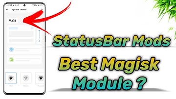 StatusBar Mods - A Magisk Module to try in 2021... 🔥🔥