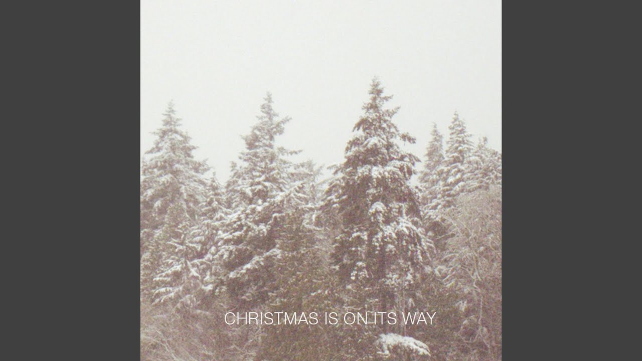 Christmas Is On Its Way - YouTube