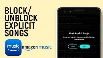 How to Block/Unblock Explicit Audios on Amazon Music App
