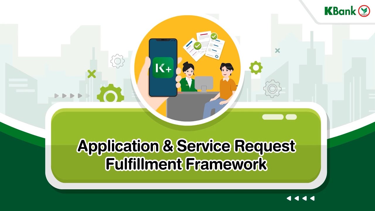 KBank | Application and Service Request Fulfillment Framework - YouTube