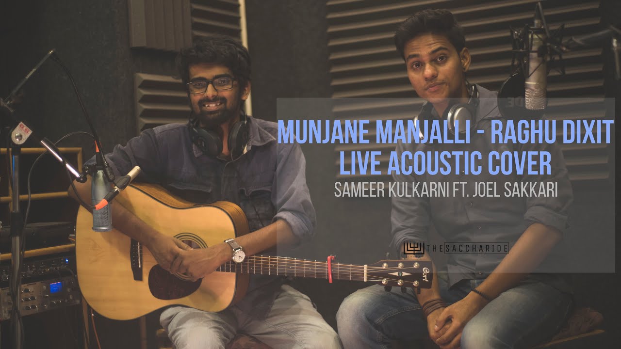 Munjane Manjalli Live Acoustic Cover - Sameer Kulkarni and Joel Sakkari