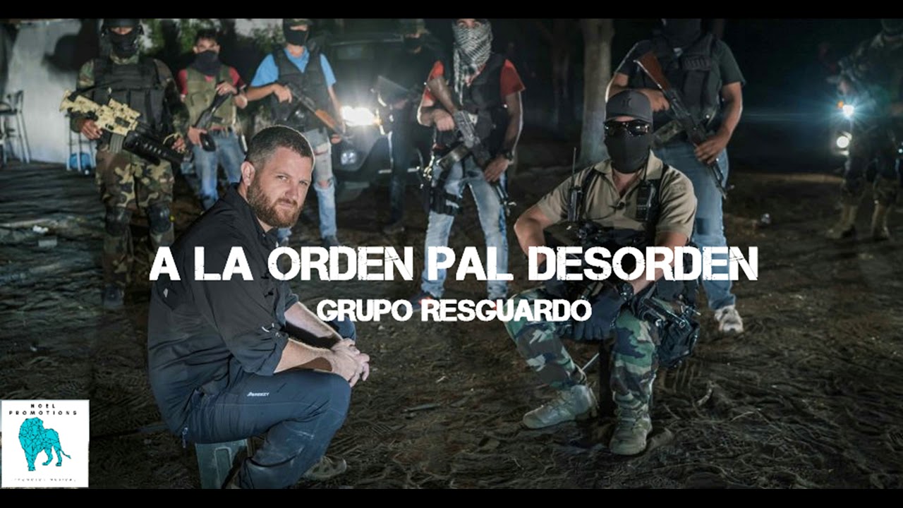 A LA ORDEN PAL DESORDEN-GRUPO RESGUARDO (CORRIDOS 2018) - YouTube