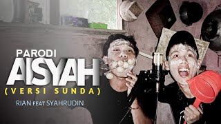 Aisyah Istri Rasulullah (versi Sunda) | Rian Feat Syahrudin | PARODI Cover