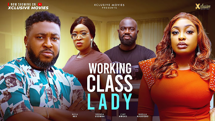 WORKING CLASS LADY - Nigerian Movies 2025 Latest Full Movie Nosa Rex, Nuella Njubigbo, Brenda Uzomba