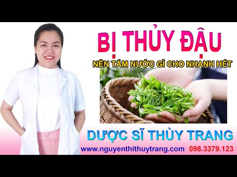 Video: Có Thể Tắm Cho Trẻ Khi Bị Thủy đậu Không?