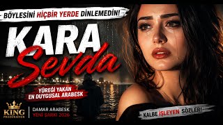 Kara Sevda - Damar Arabesk Şarkı Yüreği Yakan En Duygusal Arabesk King Prodüksiyon