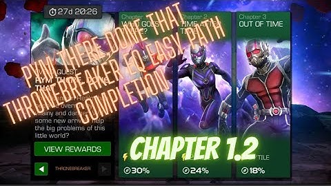 Pym there, Done that - Thronebreaker Event Quest - Chapter 1.2 Easy path completion - MCOC