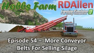 Farming Simulator 17 Hobbs Farm E54 -  More Conveyor Belts for Selling Silage screenshot 4