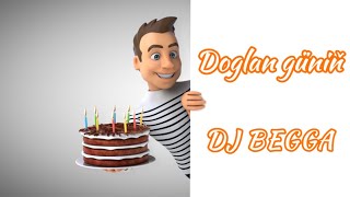 Doglan güniň - Dj Begga | official #audio #newmusic #happybirthday Resimi