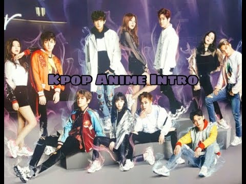 Kpop Anime Intro - YouTube