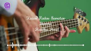 Xasan Aadan Samatar - Heesta - Haadba Haad - Astaan Music 2022