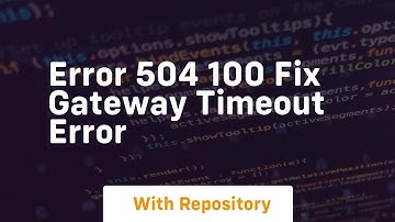 error 504 100 fix gateway timeout error
