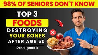 Doctor Reveals: Top 3 Foods That Destroy Your Bones After Age 65 | Senior Health Tips