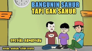 Bangunin Sahur Tapi Ga Sahur - Spesial Ramadhan