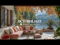 Positive Jazz In Autumn Ambience | October Jazz With Beautiful Lake View For Start A Happy Month