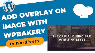 How to Create and Add Overlay on Image in Blog With WPBakery in WordPress | WordPress 2021