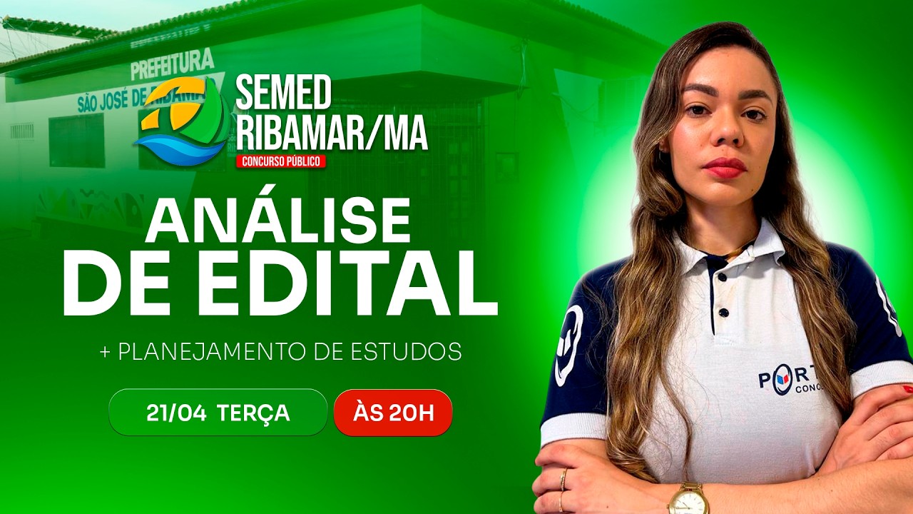 CONCURSO SEMED RIBAMAR/MA: ANÁLISE DE EDITAL + PLANEJAMENTO DE ESTUDOS