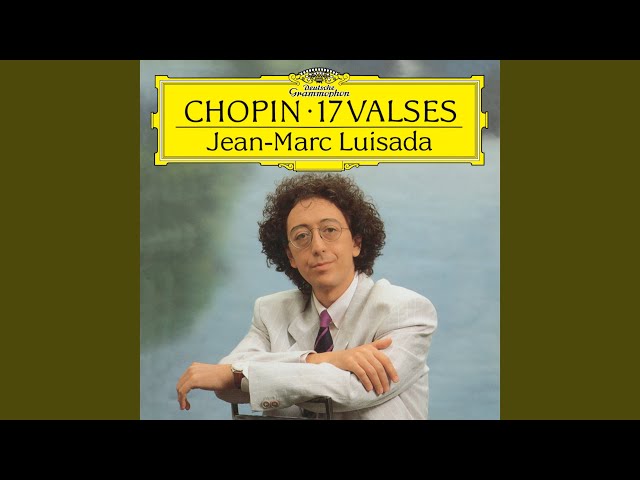 Chopin - Valse n° 3 : "Valse brillante" op. 34 n° 2 : Jean-Marc Luisada, piano