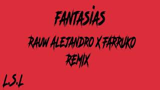 FANTASÍAS [REMIX] L.S.L