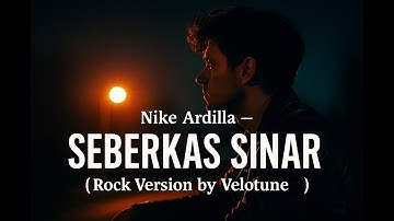Seberkas Sinar - Nike Ardila | Rock Cover by Velotune