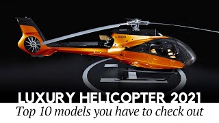 Top 10 Luxury Helicopters for Business or Private Use (Best and Newest Models)