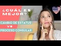 Diferencia entre Cambio de Estatus y Proceso Consular USA