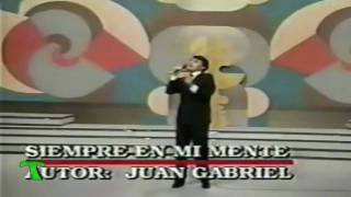 Video thumbnail of "Juan Gabriel Siempre en mi mente"