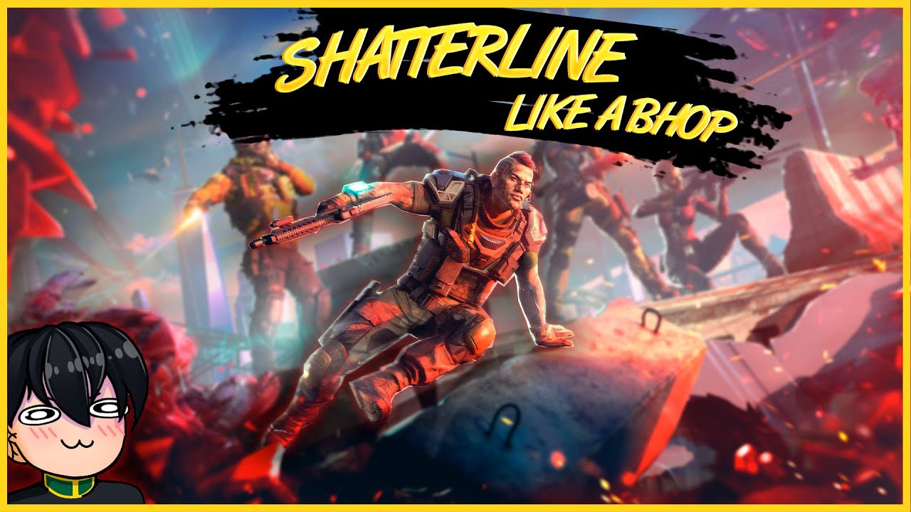 Shatterline Like a Bhop