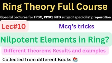 Nilpotent element & Nilpotent theorem lec#10 #mathematics #ppsc #maths lectures #video #csirnet #Ms