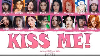 HYB48 - 'Kiss Me! (ให้ฉันได้รู้)' Lyrics (Color Coded Lyrics) (BNK48)