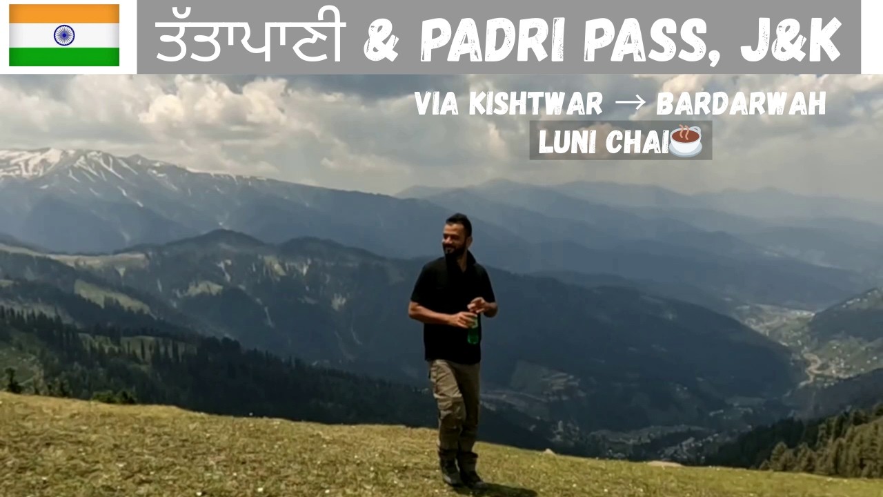 🇮🇳Tatapani | Padri Pass | 12,000 Ft Jammu & Kashmir