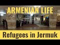ARMENIAN LIFE: Refugees in Jermuk (Part 1)
